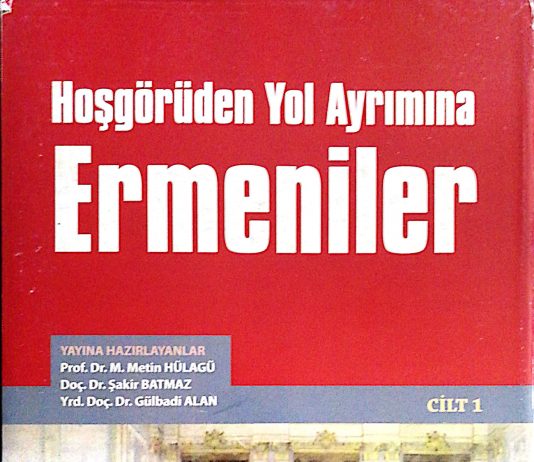 Hoşgörüden Yol Ayrımına Ermeniler – Cilt 1