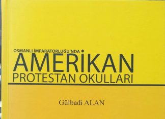 Osmanlı İmparatorluğu’nda Amerikan Protestan Okulları -GÜLBADİ ALAN