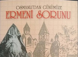 Osmanlı’dan Günümüze Ermeni Sorunu