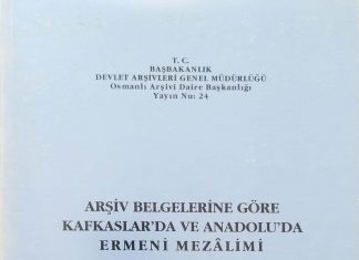 Arşiv Belgelerine Göre Kafkaslar’da ve Anadolu’da Ermeni Mezalimi 2