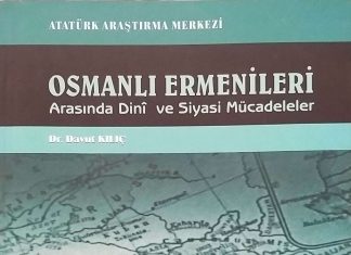 Osmanlı Ermenileri Arasında Dini ve Siyasi Mücadeleler -DR. DAVUT KILIÇ