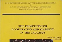 The Prospects For Cooperation and Stability In The Caucasus